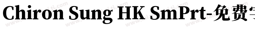 Chiron Sung HK SmPrt字体转换